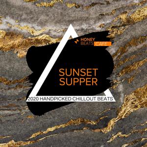 Sunset Supper - 2020 Handpicked Chillout Beats