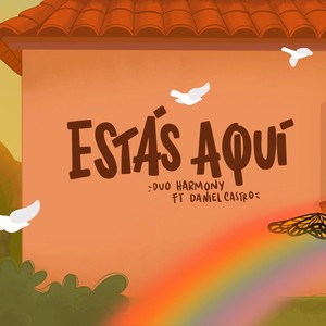 Estás Aquí (feat. Daniel Castro)
