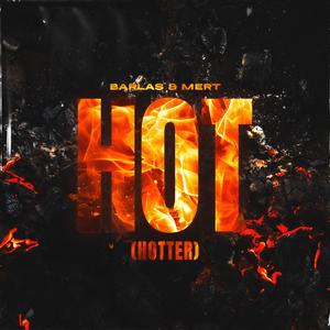 Hot (Hotter) (Explicit)