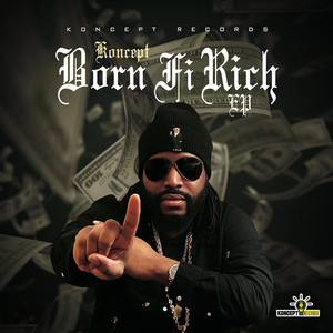 Born Fi Rich (Explicit)