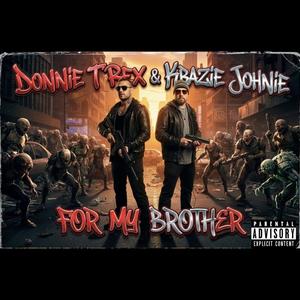 For my brother (feat. Krazie Johnie) (Explicit)