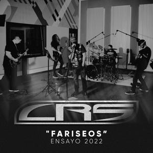 Fariseos Ensayo 2022 (feat. CRS) [Explicit]