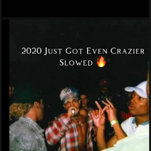 2020 Just Got Even Crazier (Jersey Club) [Slowed]