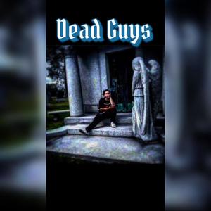 Dead Guys (Explicit)