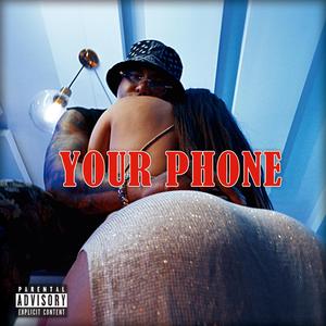 Your phone (Explicit)