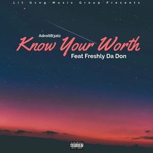 Know Your Worth (Explicit)