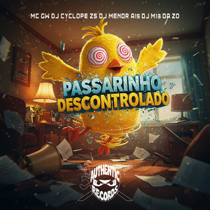 Passarinho Descontrolado (Explicit)