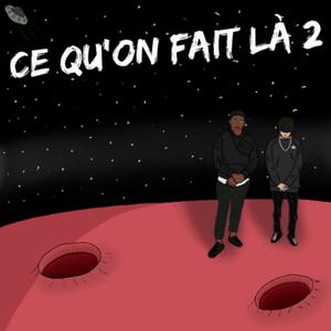 Ce qu'on fait là 2 (Explicit)