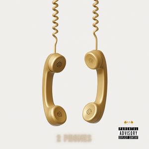 2 Phones (Explicit)