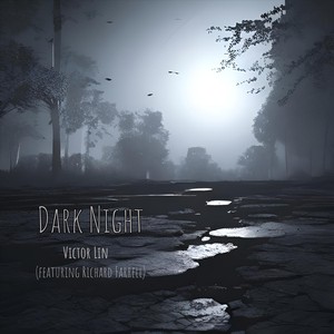 Victor Lin - Dark Night (feat. Richard Farrell)