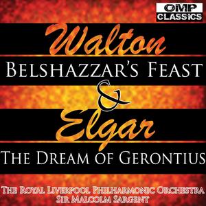 Walton: Belshazzar's Feast & Elgar: The Dream of Gerontius Op.38
