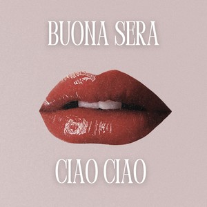 Buona Sera - Ciao Ciao (Versions)