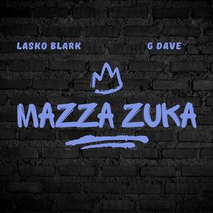 MAZZAZUKA (feat. Gdave) [Explicit]