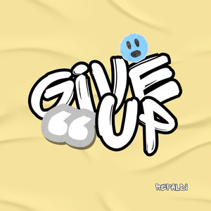 GIVE UP