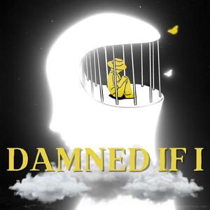 Damned If I (feat. Local Kid Zeus, Woodah & E'mani Aurielle) (Explicit)