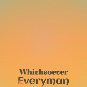 Whichsoever Everyman