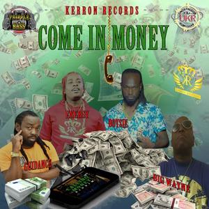 Come In Money (feat. Big Wayne, Boysie & Energy Di Dancer)