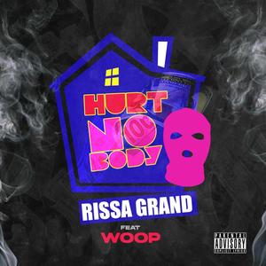 Hurt Nobody (feat. Woop) [Explicit]