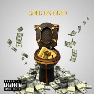 GOLD ON GOLD (feat. Burry Boomin') [Explicit]