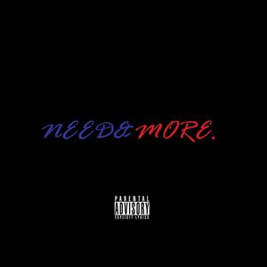 Need&More (Explicit)