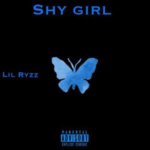 Lil Ryzz Shy girl (Explicit)