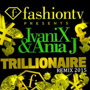 FashionTv Presents: Trillionaire (Ivan Bottò Remix)