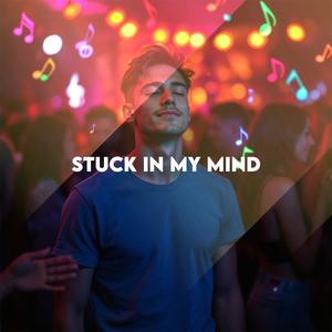 Stuck In My Mind