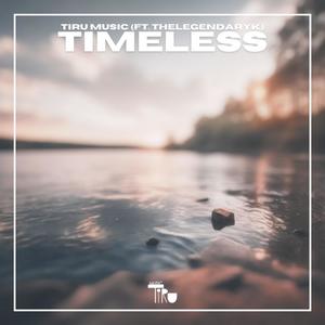 Timeless (feat. TheLegendaryK)