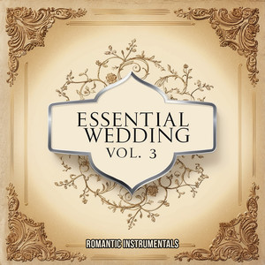 Essential Wedding, Vol. 3 (Romantic Instrumentals)