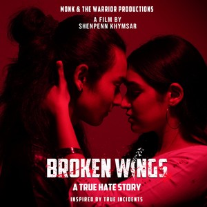 BROKEN WINGS a film by Shenpenn Khymsar