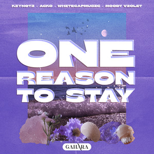 One Reason To Stay