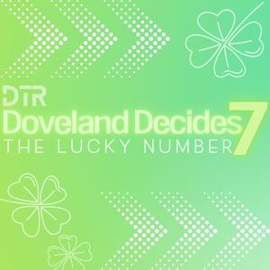 Doveland Decides 7: The Lucky Number