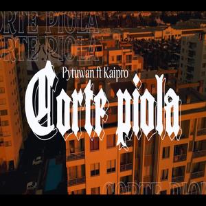 Corte piola(feat. kaipro) (Explicit)