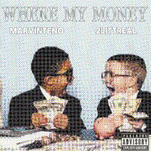 WHERE MY MONEY (feat. 2littreal) [Explicit]