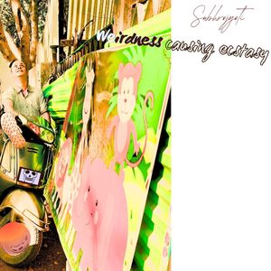 Weirdness causing ecstasy