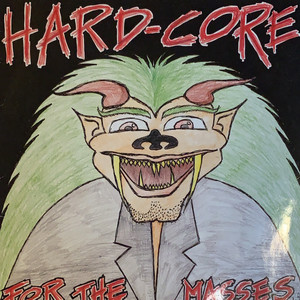 HARDCORE FOR THE MASSES (Explicit)