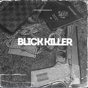 Blick killer (feat. Hbk lil junior) [Explicit]