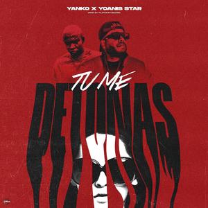 Tu Me Detona (feat. Yoani Star) (Explicit)