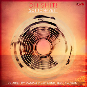 Got to Have It (Dead Funk Coke Monster Remix)