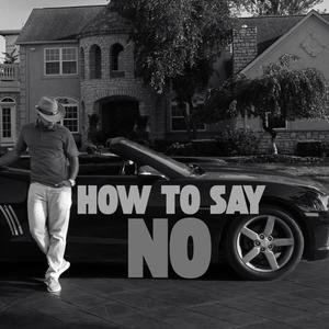 How To Say No (Explicit)
