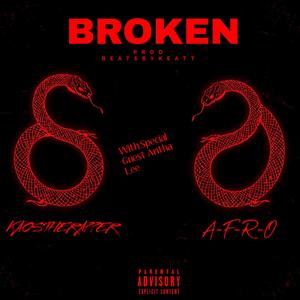 Broken (feat. A-F-R-O & Antha Lee) (Explicit)