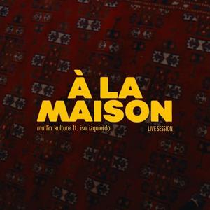 A la maison (LIVE SESSION)