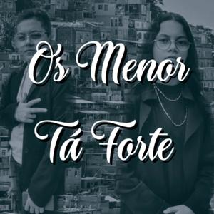 Os Menor Tá Forte (feat. MC Saldanha)