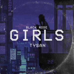 Girls (feat. Tysan)