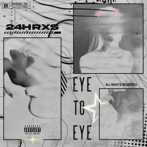 EYE TO EYE (Explicit)