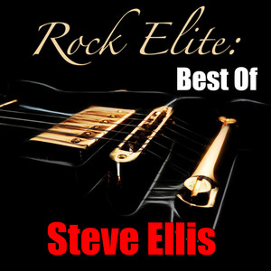 Rock Elite: Best Of Steve Ellis