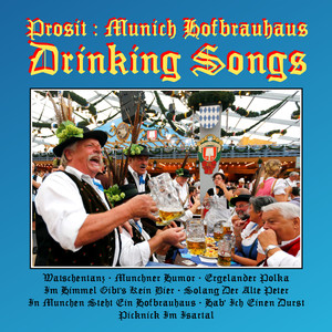 Prosit: Munich Hofbrauhaus Drinking Songs