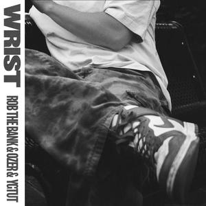 Wrist (feat. YGTUT) (Explicit)