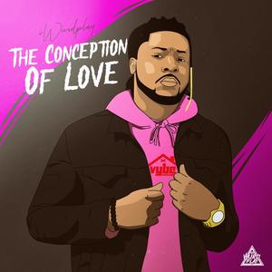 The Conception of Love (Explicit)