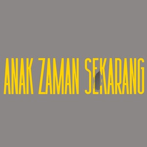Anak Zaman Sekarang